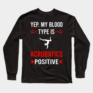 Blood Type Acrobatics Acrobatic Long Sleeve T-Shirt